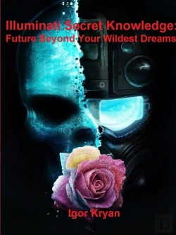 Bertrand.pt - Illuminati Secret Knowledge: Future Beyond Your Wildest Dreams