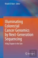 Illuminating Colorectal Cancer Genomics By Next-Generation Sequencing
