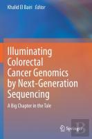 Illuminating Colorectal Cancer Genomics By Next-Generation Sequencing