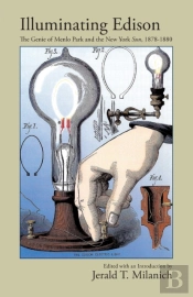 Illuminating Edison : The Genie Of Menlo