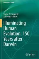 Illuminating Human Evolution: 150 Years After Darwin
