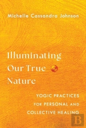 Illuminating Our True Nature