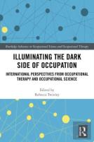 Illuminating The Dark Side Of Occupation