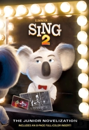 Illumination'S Sing 2: The Junior Novelization