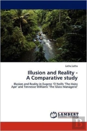 Illusion And Reality - A Comparative Study