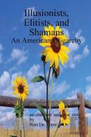Illusionists, Elitists, And Shamans