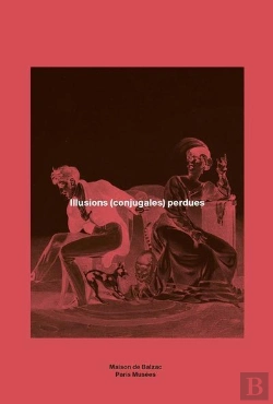 Bertrand.pt - Illusions (Conjugales) Perdues : Maison De Balzac