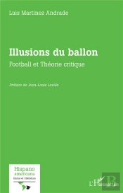 Illusions Du Ballon : Football Et Théorie Critique