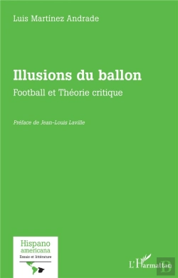 Bertrand.pt - Illusions Du Ballon : Football Et Théorie Critique