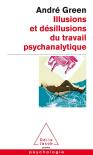 Illusions Et Désillusions Du Travail Analytique