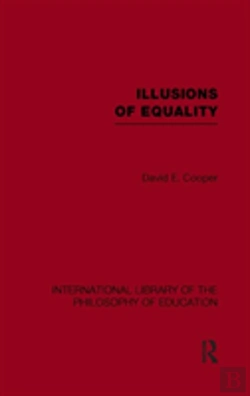 Bertrand.pt - Illusions Of Equality (International Library Of The Philosophy Of Education Volume 7)