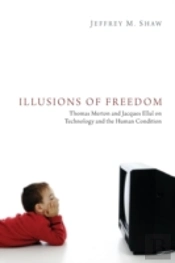 Illusions Of Freedom