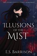 Illusions Of The Mist
