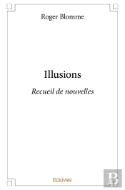 Illusions : Recueil De Nouvelles