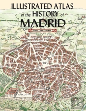 Illustrated Atlas Of History Of Madrid