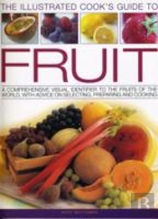 Illustrated Cook'S Guide To Fruit