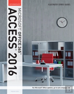 Bertrand.pt - Illustrated Course Guide: Microsoftaâ® Office 365 & Access 2016