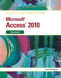 Bertrand.pt - Illustrated Course Guide Ms Office Access 2010 Advanced