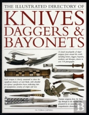 Illustrated Directory Of Knives, Daggers & Bayonets