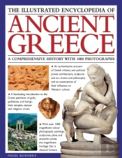 Illustrated Encyclopedia Of Ancient Greece