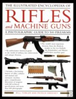 Bertrand.pt - Illustrated Encyclopedia Of Rifles And Machine Guns