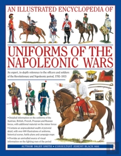 Bertrand.pt - Illustrated Encyclopedia Of Uniforms Of The Napoleonic Wars