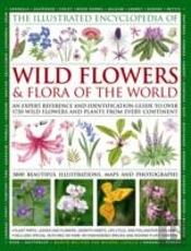 Illustrated Encyclopedia Of Wild Flowers & Flora Of The World