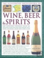 Illustrated Encyclopedia Of Wine, Beer And Spirits
