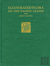 Illustrated Flora Of The Pacific States