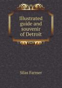 Illustrated Guide And Souvenir Of Detroit