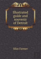Illustrated Guide And Souvenir Of Detroit