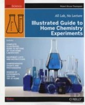 Illustrated Guide To Home Chemistry Experiments