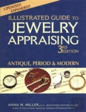 Illustrated Guide To Jewelry Appraising (3rd Edition)