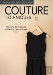 Illustrated Guide To Sewing: Couture Techniques
