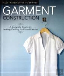 Bertrand.pt - Illustrated Guide To Sewing: Garment Construction