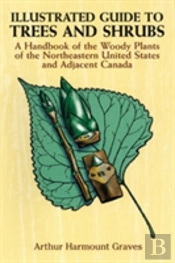 Illustrated Guide To Trees And Shrubs