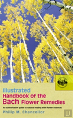 Bertrand.pt - Illustrated Handbook Of The Bach Flower Remedies