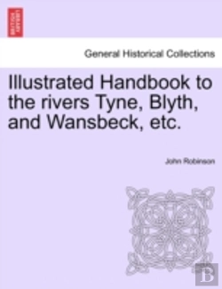 Bertrand.pt - Illustrated Handbook To The Rivers Tyne,