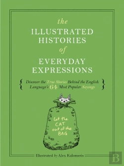 Bertrand.pt - Illustrated Histories Of Everyday Expressions