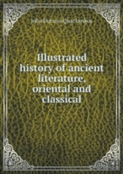 Bertrand.pt - Illustrated History Of Ancient Literature, Oriental And Classical
