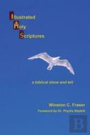 Illustrated Holy Scriptures - A Biblical Show And Tell