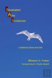 Illustrated Holy Scriptures - A Biblical Show And Tell