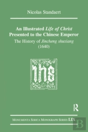 Illustrated Life Of Christ Presented To The Chinese Emperor