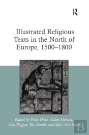 Illustrated Religious Texts In The North Of Europe, 1500-1800