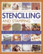 Illustrated Step-By-Step Guide To Stencilling And Stamping
