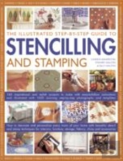 Illustrated Step-By-Step Guide To Stencilling And Stamping