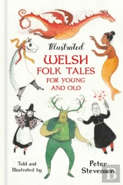 Illustrated Welsh Folk Tales For Young And Old