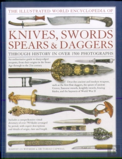 Bertrand.pt - Illustrated World Encyclopedia Of Knives, Swords, Spears & Daggers