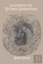 Illustrating The Victorian Supernatural