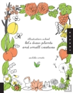 Bertrand.pt - Illustration School: Let'S Draw Plants And Small Creatures